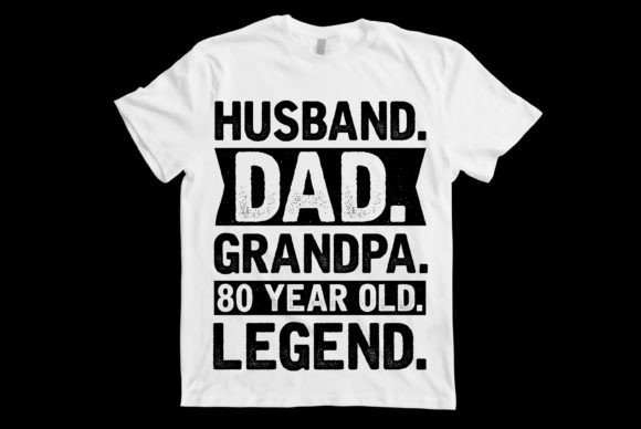Husband Dad Grandpa 80 Year Old Legend