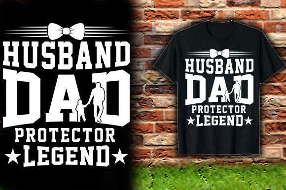 Husband Dad Protector Legend Tshirt Design Review