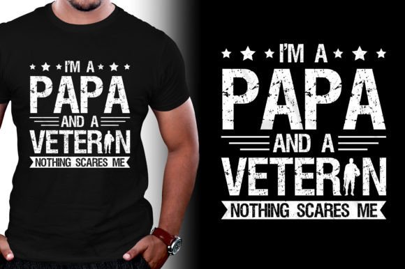 I m a Papa and a Veteran Father s Day