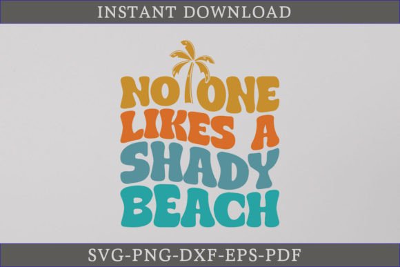 No One Likes a Shady Beach Retro Summer